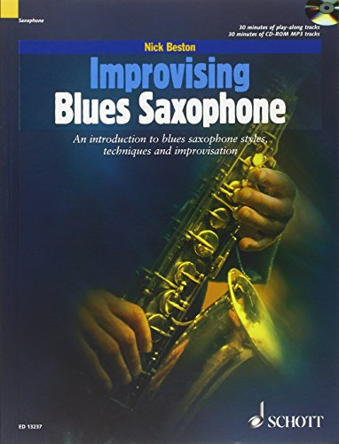 Improvising Blues Saxophone: An Introduction to Blues Saxophone Styles, Techniques and Improvisation. Saxophon. Ausgabe mit CD.: An Introduction to ... for Tenor Saxophone (Schott Pop-Styles)