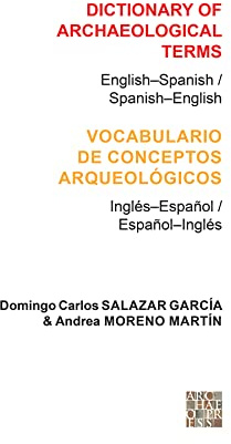 Dictionary of Archaeological Terms: English–Spanish/ Spanish–English