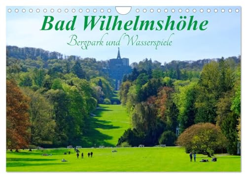 Bad Wilhelmshöhe Bergpark und Wasserspiele (Wandkalender 2026 DIN A4 quer), CALVENDO Monatskalender: Faszination Bergpark Wilhelmshöhe (CALVENDO Orte)