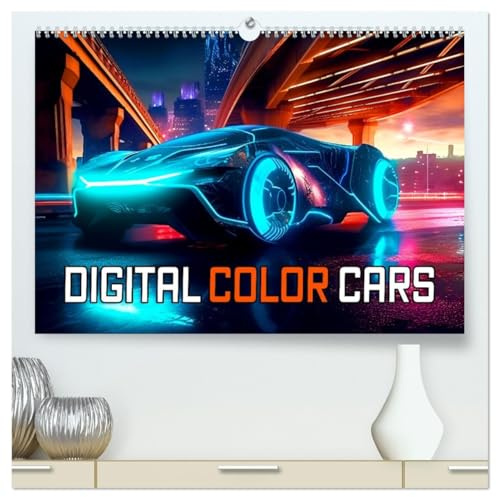 Digital Color Cars (hochwertiger Premium Wandkalender 2026 DIN A2 quer), Kunstdruck in Hochglanz: Machen Sie sich bereit für eine futuristische Fahrt Bilder aus der KI. (CALVENDO Technologie)
