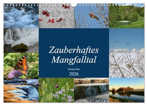 Zauberhaftes Mangfalltal (Wandkalender 2026 DIN A3 quer), CALVENDO Monatskalender: Zauberhafter Fluss zwischen München und Rosenheim: die Mangfall (CALVENDO Natur)