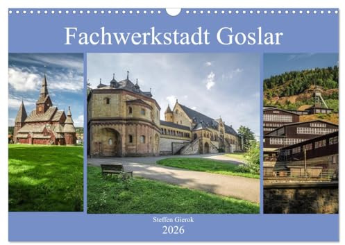 Fachwerkstadt Goslar (Wandkalender 2026 DIN A3 quer), CALVENDO Monatskalender: Die Fachwerkstadt Golsar mit Ihren vielen Gassen und Fachwerkhäusern läd zum flanieren ein. (CALVENDO Orte)