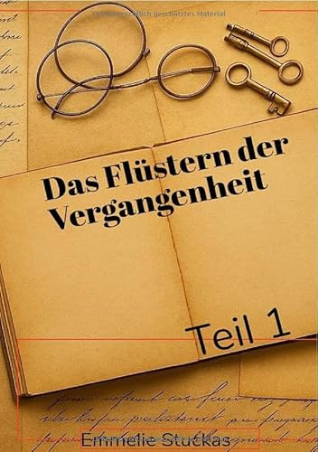 Flüstern der Vergangenheit / Das Flüstern der Vergangenheit