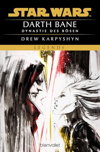 Star Wars™ - Darth Bane: Dynastie des Bösen (Die Darth-Bane-Reihe, Band 3)