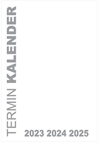 Termin Kalender Planer 2023 2024 2025 (Deutschland): in simpler Form (01.12.2022 - 11.01.2026)