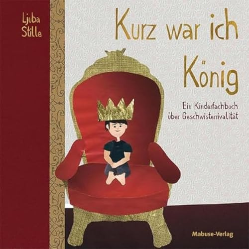 Kurz war ich König. Ein Kinderfachbuch über Geschwisterrivalität, Bildergeschichte für große Geschwister ab 3 Jahren