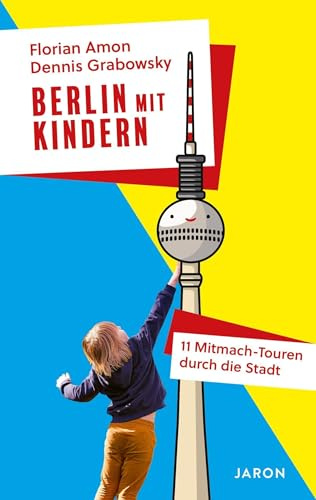 Berlin mit Kindern: 11 Mitmach-Touren durch die Stadt