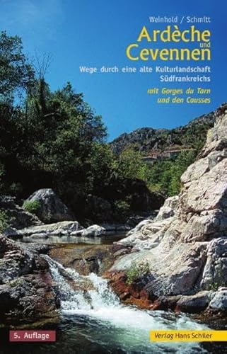 Ardèche und Cevennen: Wege durch eine alte Kulturlandschaft Südfrankreichs