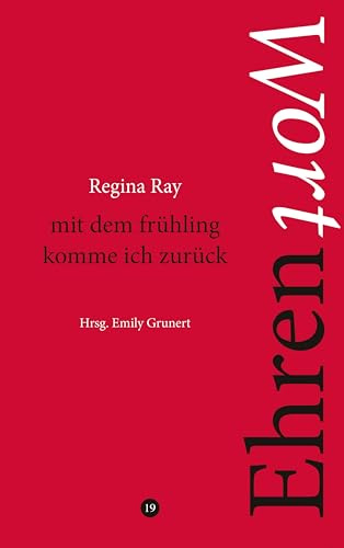 mit dem frühling komme ich zurück: Ehrenwort 19