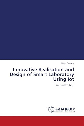 Innovative Realisation and Design of Smart Laboratory Using Iot: Second Edition