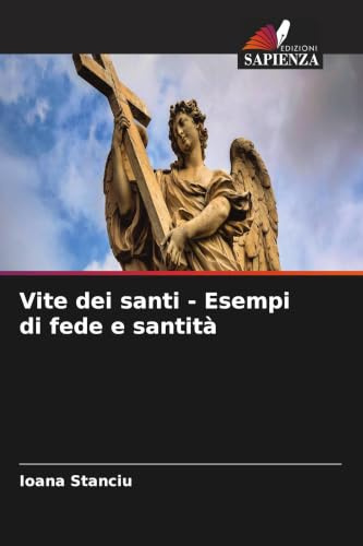 Vite dei santi - Esempi di fede e santità