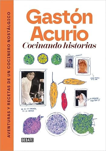 Cocinando historias: Aventuras y recetas de un cocinero nostálgico