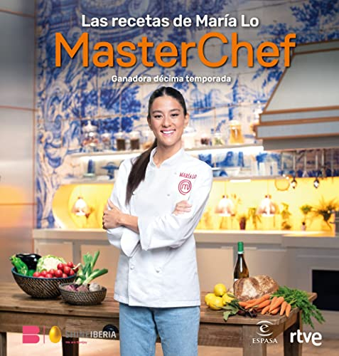 Las recetas de María Lo: Ganadora décima temporada (Espasa Gastronomía)