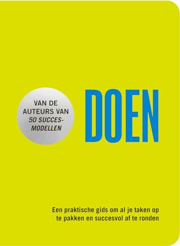 Doen: Een praktische gids om al je taken op te pakken en succesvol af te ronden