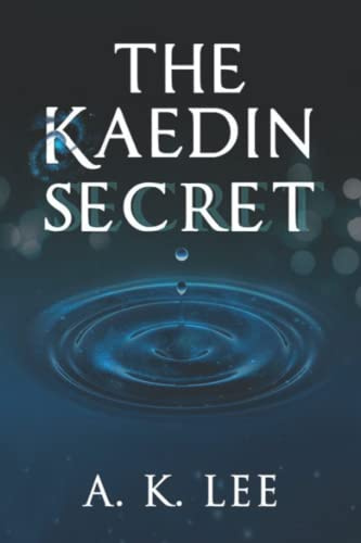 The Kaedin Secret (The Kaedin Series, Band 1)