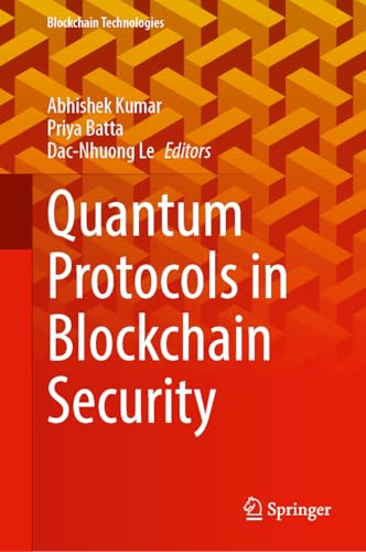 Quantum Protocols in Blockchain Security (Blockchain Technologies)