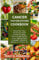 CANCER-FIGHTING KITCHEN COOKBOOK: Elevate your health elevate your plate unleash the healing power of food with the cancer-fighting kitchen cookbook-irresistible recipes for a radiant life