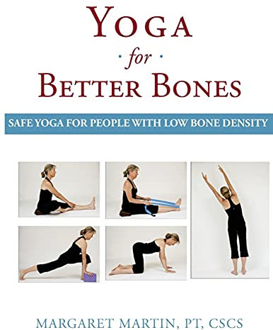 Yoga for Better Bones: Safe Yoga for People with Osteoporosis