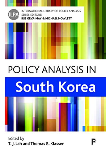 Policy Analysis in South Korea (International Library of Policy Analysis)
