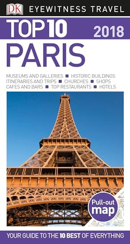 Top 10 Paris: 2018 (Eyewitness Top 10 Travel Guide)