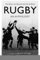 Rugby: An Anthology: The Brave, the Bruised and the Brilliant