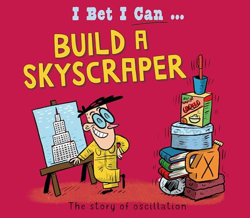 Build a Skyscraper (I Bet I Can)
