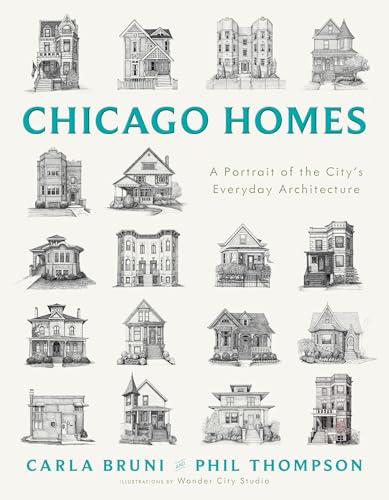 Chicago Homes: A Portrait of the City's Everyday Architecture