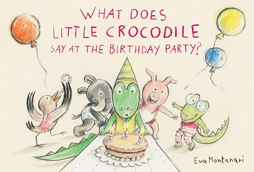 What Does Little Crocodile Say At the Birthday Party?: 4