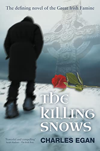 The Killing Snows: The Defining Novel of the Great Irish Famine: 1 (The Irish Famine Series)