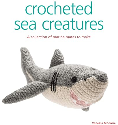 Crocheted Sea Creatures: A Collection of Marine Mates to Make