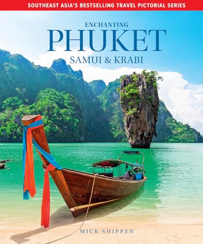 Enchanting Phuket, Samui & Krabi (Enchanting Pictorial Guides)