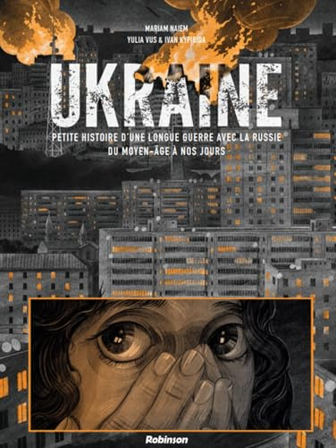 Ukraine: Petite histoire d'une longue guerre avec la Russie