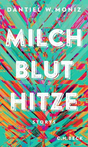 Milch Blut Hitze: Storys