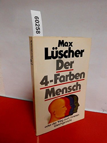 Der Vier- Farben- Mensch oder der Weg zum Gleichgewicht.