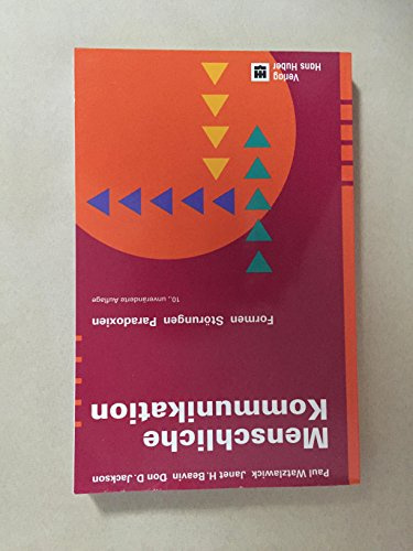 Menschliche Kommunikation: Formen, Störungen, Paradoxien