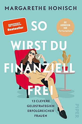 So wirst du finanziell frei: 13 clevere Geldstrategien erfolgreicher Frauen | Tipps finanziell erfolgreicher Frauen