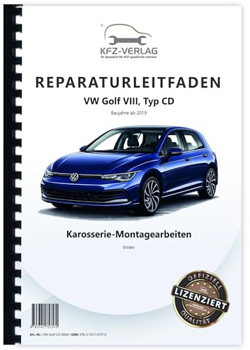 VW Golf 8 Typ CD ab 2019 Karosserie Montagearbeiten Innen Reparaturanleitung