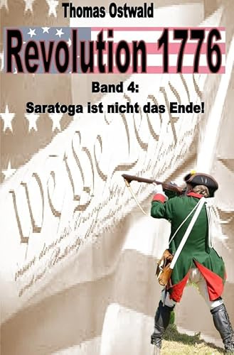 Revolution 1776 / Revolution 1776 - Krieg in den Kolonien 4.: Saratoga ist nicht das Ende!