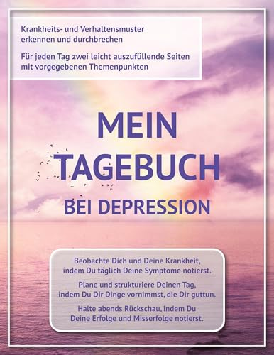 Mein Tagebuch bei Depression: Krankheits- und Verhaltensmuster erkennen und durchbrechen (Tagebücher von Viola Harma)