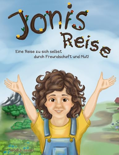 Jonis Reise: Eine Reise zu sich selbst durch Freundschaft und Mut