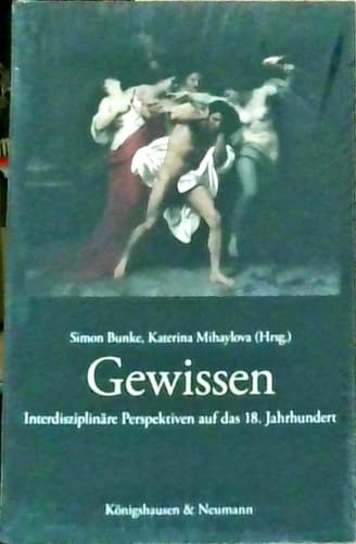 Gewissen: Interdisziplinäre Perspektiven auf das 18. Jahrhundert