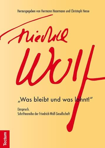 Einspruch. Schriftenreihe der Friedrich-Wolf-Gesellschaft: Was bleibt und was lohnt! Friedrich Wolf zum 125. Geburts- und 60. Todestag