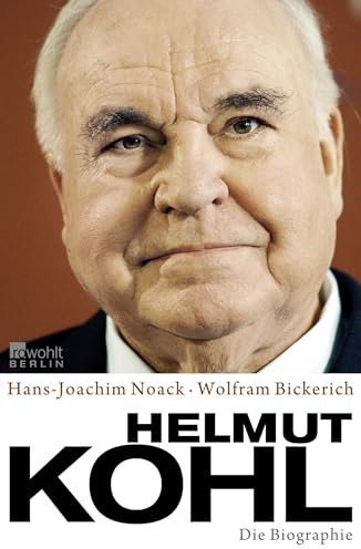 Helmut Kohl: Die Biographie