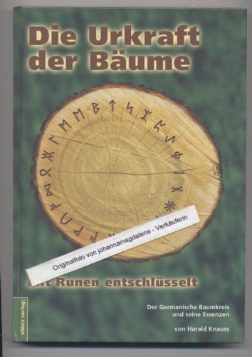 Die Urkraft der Bäume: Der Germanische Baumkreis und seine Essenzen