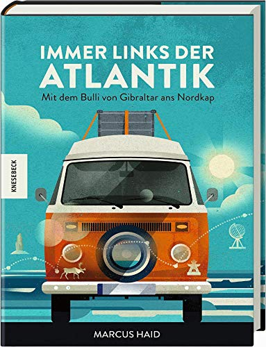 Immer links der Atlantik: Mit dem Bulli von Gibraltar ans Nordkap