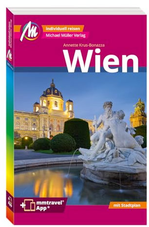 MICHAEL MÜLLER REISEFÜHRER Wien MM-City: 100% authentisch, aktuell und vor Ort recherchiert. Inkl. App.
