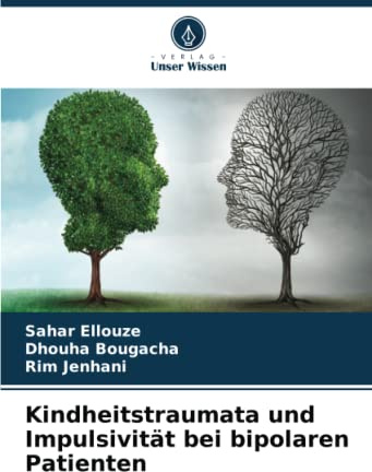 Kindheitstraumata und Impulsivität bei bipolaren Patienten: DE