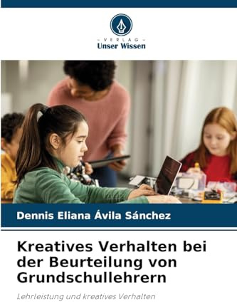 Kreatives Verhalten bei der Beurteilung von Grundschullehrern: Lehrleistung und kreatives Verhalten