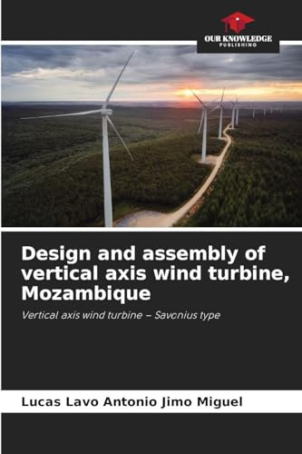 Design and assembly of vertical axis wind turbine, Mozambique: Vertical axis wind turbine - Savonius type