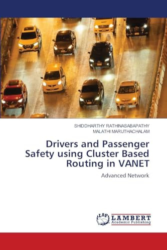 Drivers and Passenger Safety using Cluster Based Routing in VANET: Advanced Network